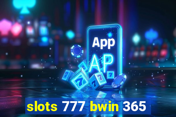 slots 777 bwin 365